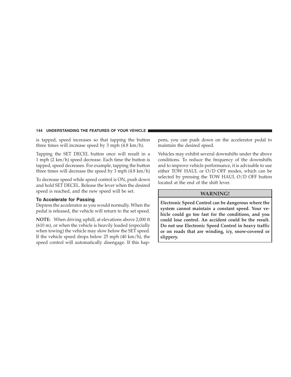 To accelerate for passing | Dodge 2009 Ram 1500 User Manual | Page 146 / 532