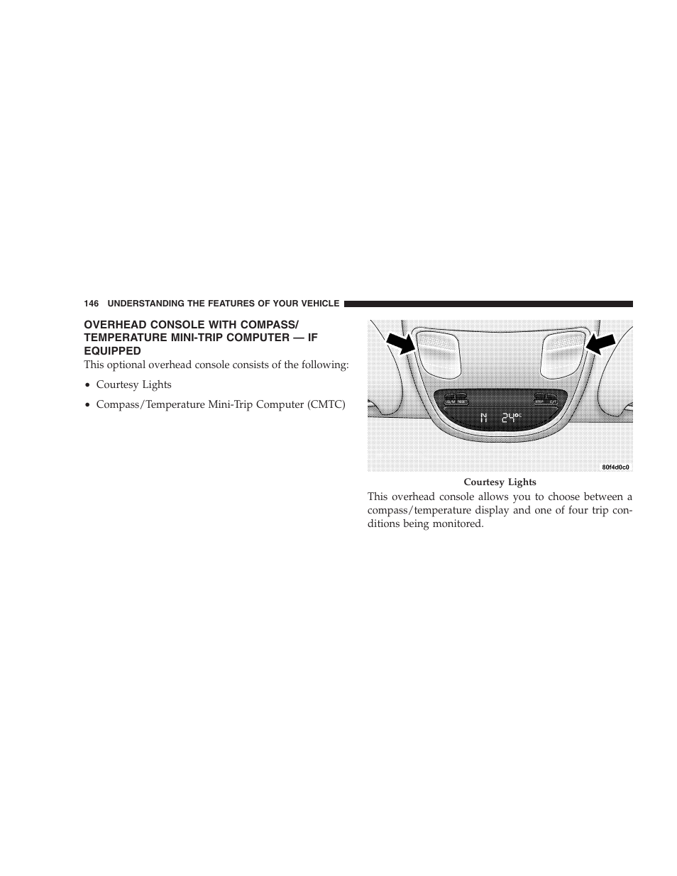 Overhead console with compass/temperature, Mini-trip computer — if equipped | Dodge 2009 Ram 1500 User Manual | Page 148 / 532