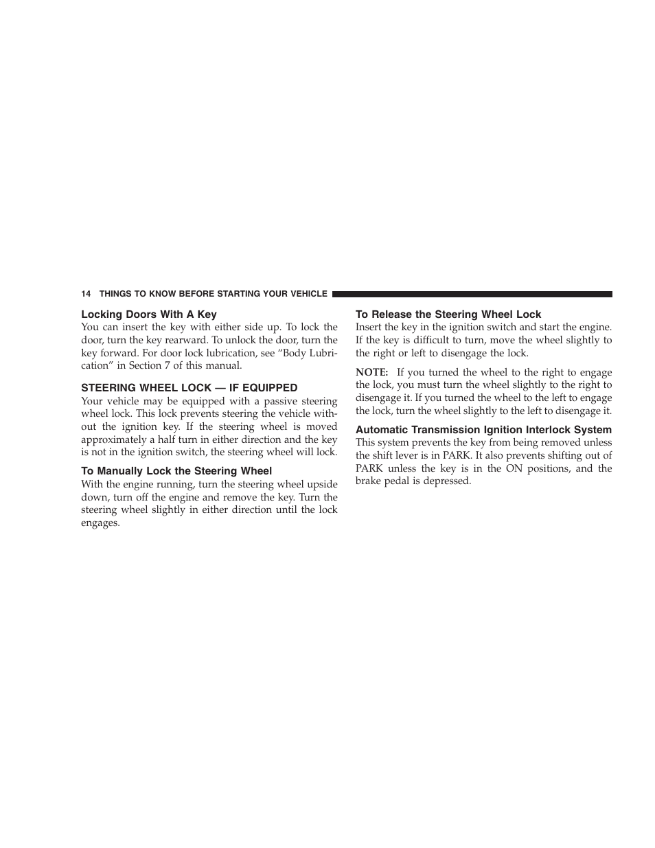 Locking doors with a key, Steering wheel lock - if equipped, To manually lock the steering wheel | To release the steering wheel lock, Automatic transmission ignition interlock system, Steering wheel lock — if equipped, Automatic transmission ignition interlock, System | Dodge 2009 Ram 1500 User Manual | Page 16 / 532