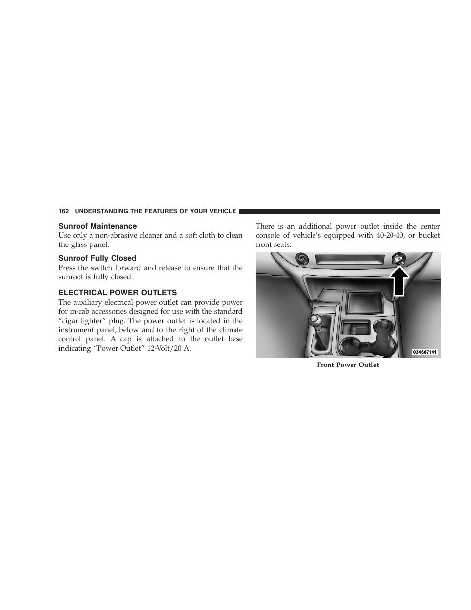 Sunroof maintenance, Sunroof fully closed, Electrical power outlets | Dodge 2009 Ram 1500 User Manual | Page 164 / 532