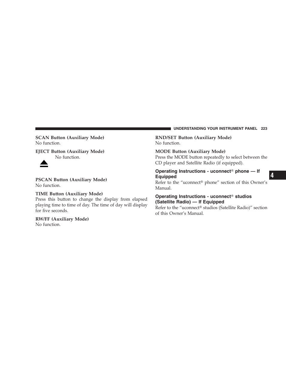 Operating instructions - uconnect௡ phone, If equipped, Operating instructions - uconnect௡ studios | Satellite radio) — if equipped | Dodge 2009 Ram 1500 User Manual | Page 225 / 532