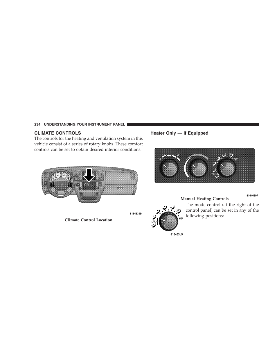 Climate controls, Heater only - if equipped, Heater only — if equipped | Dodge 2009 Ram 1500 User Manual | Page 236 / 532