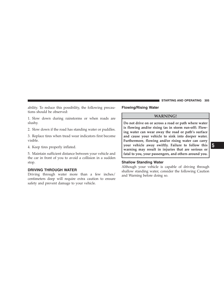 Driving through water, Flowing/rising water, Shallow standing water | Dodge 2009 Ram 1500 User Manual | Page 307 / 532