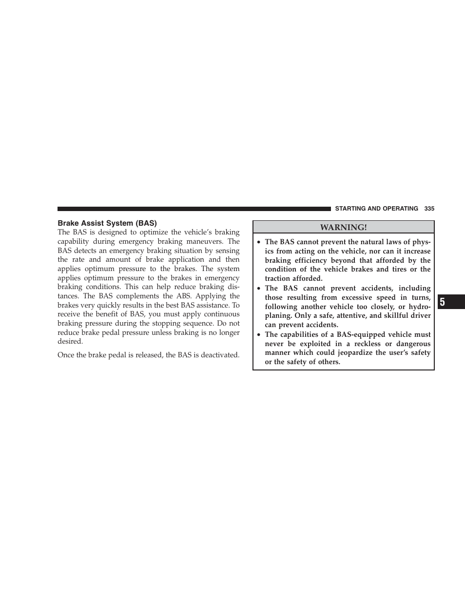 Brake assist system (bas) | Dodge 2009 Ram 1500 User Manual | Page 337 / 532