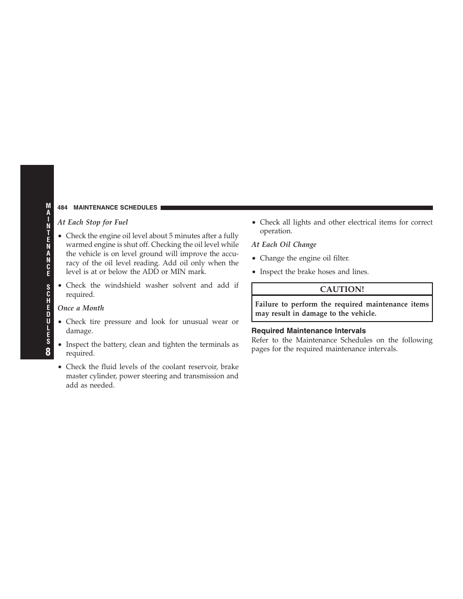 Required maintenance intervals | Dodge 2009 Ram 1500 User Manual | Page 486 / 532