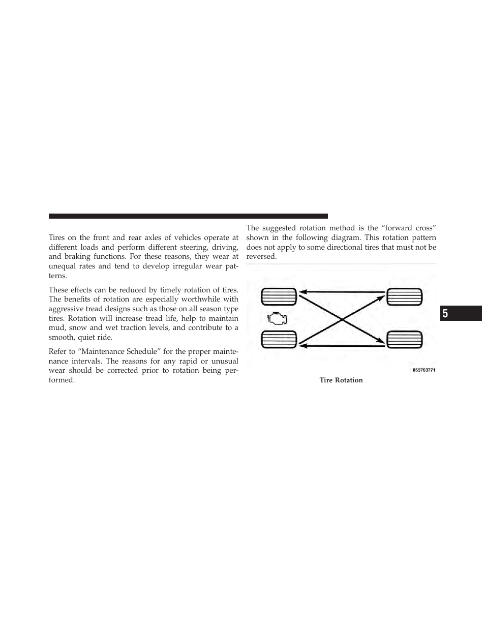 Tire rotation recommendations | Dodge CHARGER 2010 User Manual | Page 308 / 478