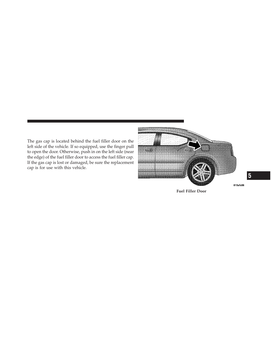 Adding fuel, Fuel filler cap (gas cap) | Dodge CHARGER 2010 User Manual | Page 324 / 478