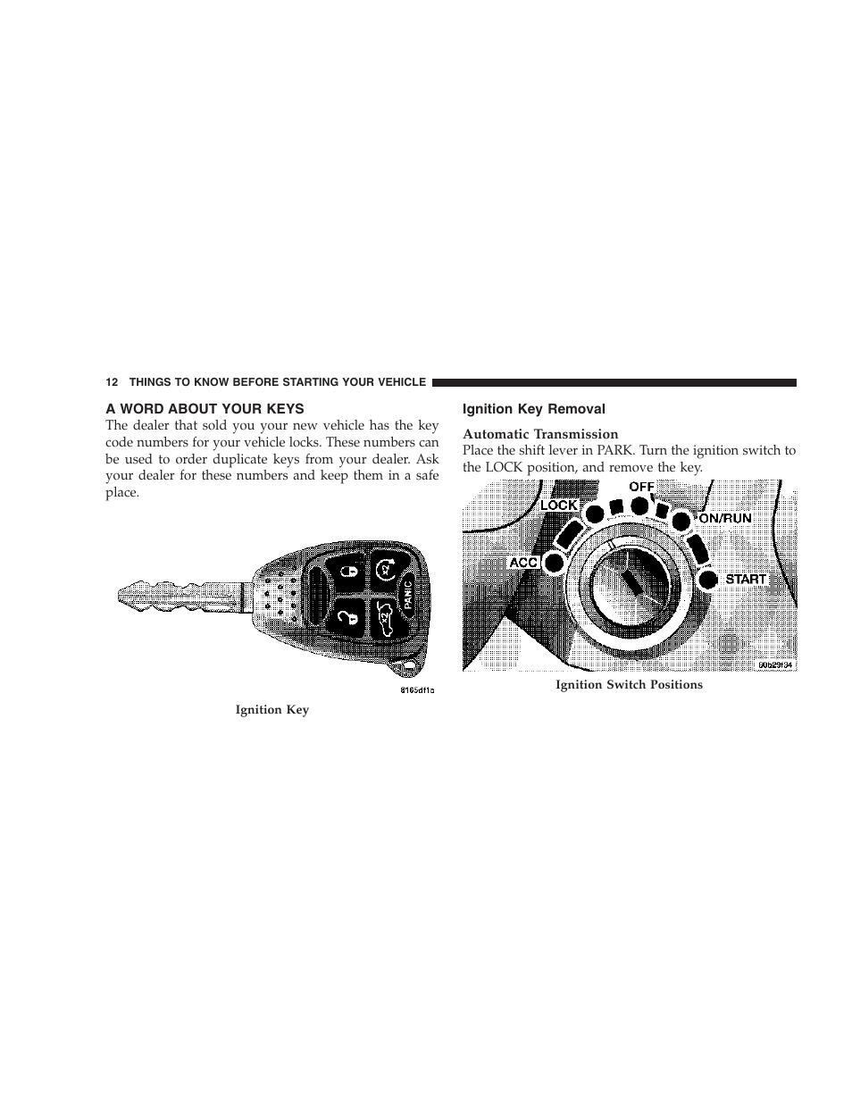 A word about your keys, Ignition key removal | Dodge 2007 HB Durango User Manual | Page 12 / 475