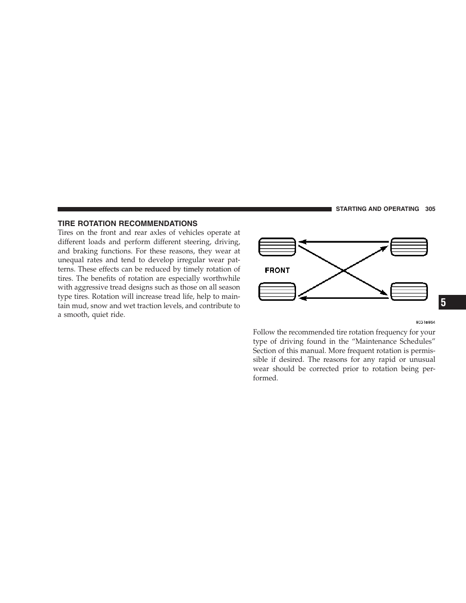 Tire rotation recommendations | Dodge 2007 HB Durango User Manual | Page 305 / 475