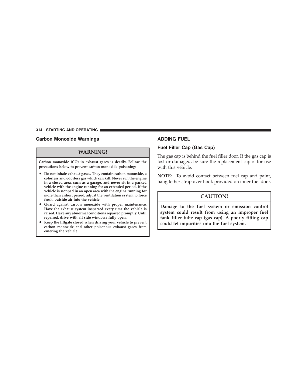 Carbon monoxide warnings, Adding fuel, Fuel filler cap (gas cap) | Dodge 2007 HB Durango User Manual | Page 314 / 475