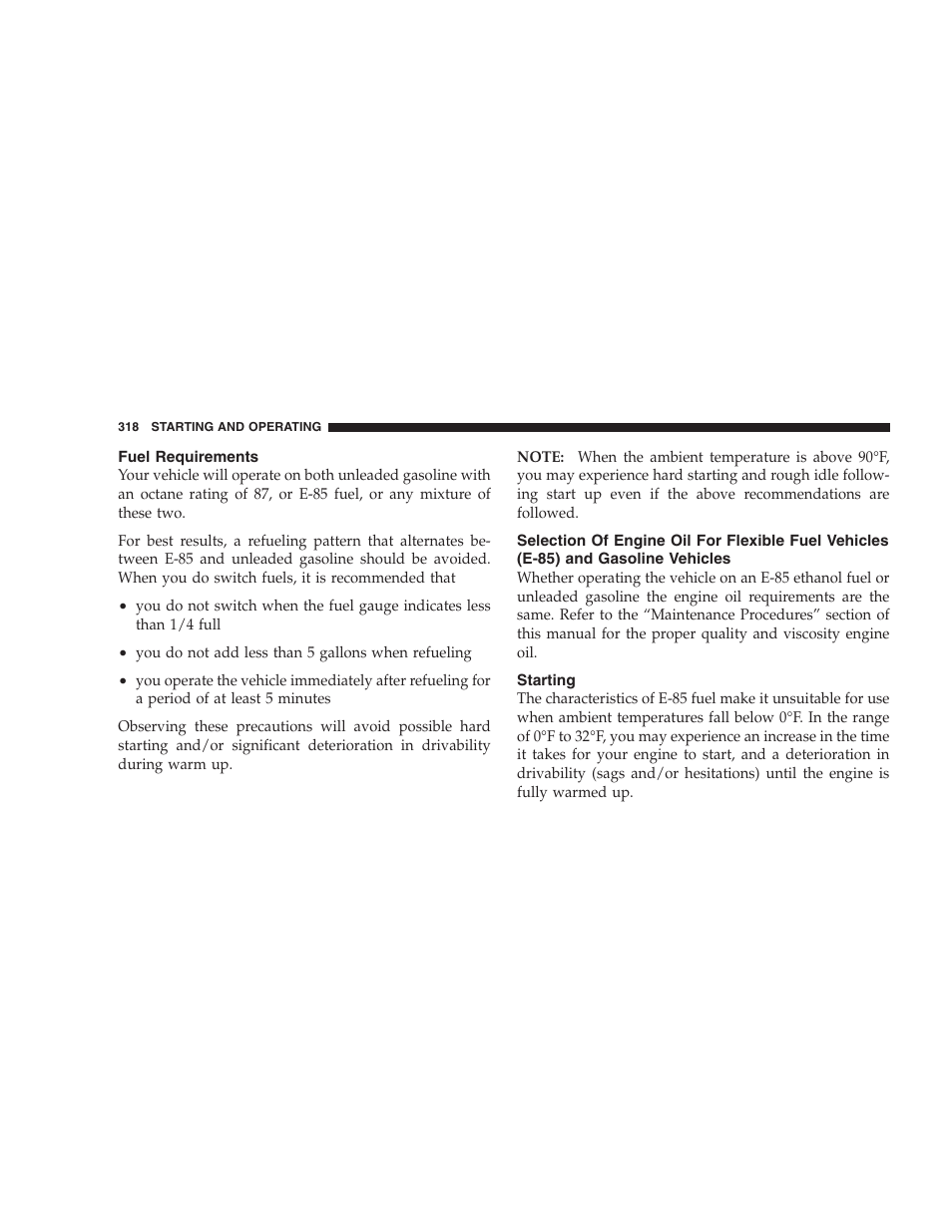 Fuel requirements, Selection of engine oil for flexible fuel vehicles, E-85) and gasoline vehicles | Starting | Dodge 2007 HB Durango User Manual | Page 318 / 475