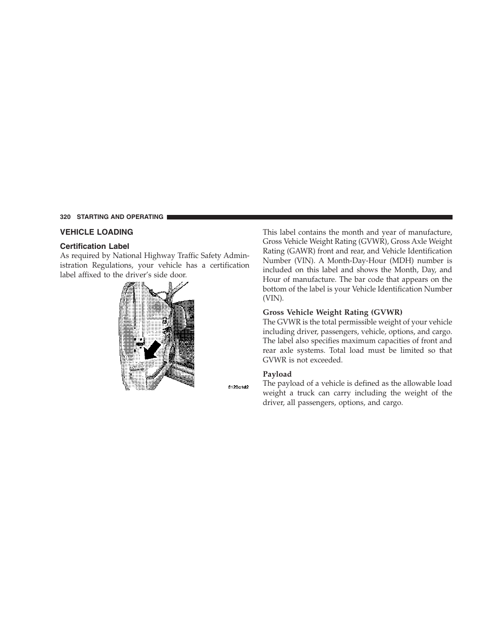 Vehicle loading, Certification label | Dodge 2007 HB Durango User Manual | Page 320 / 475