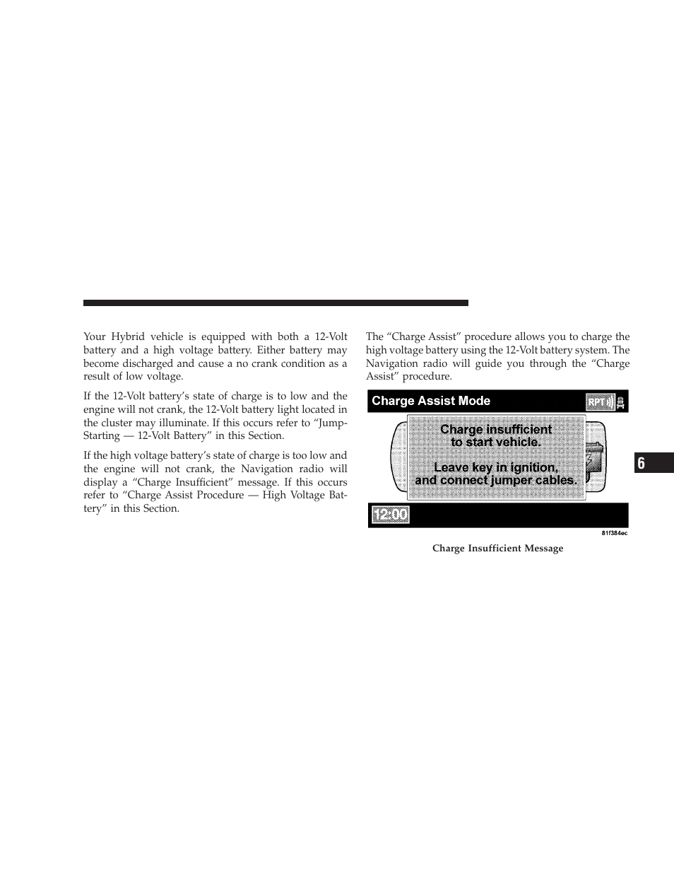 Jump-starting procedures, Charge assist procedure - high voltage battery, Charge assist procedure — high voltage | Battery | Chrysler 2009 Aspen Hybrid User Manual | Page 79 / 138