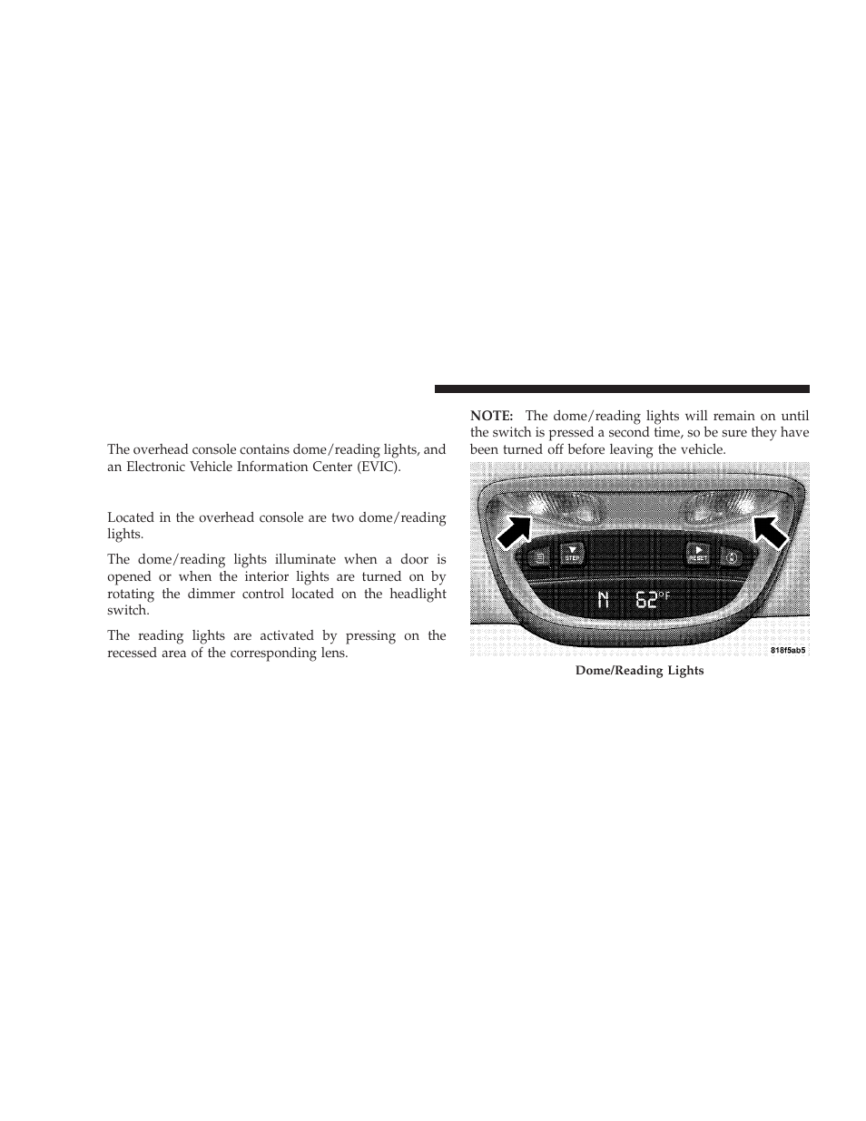 Dome/reading lights, Overhead console with electronic vehicle, Information center (evic) | Dodge 2009 Dodge Ram Pickup 2500 User Manual | Page 12 / 159