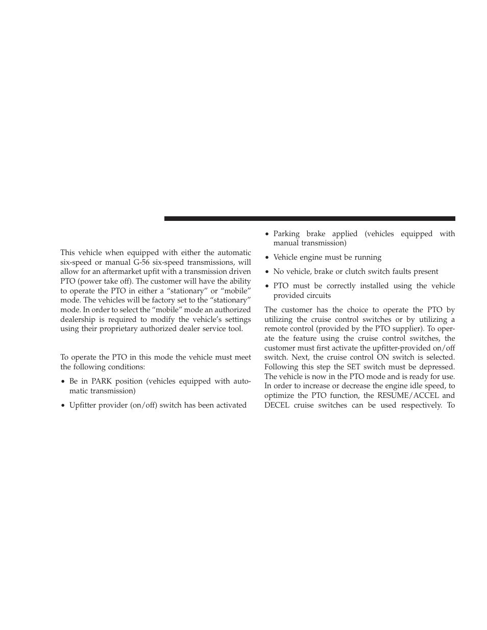 Stationary mode, Power take off operation – if equipped, Chassis cab only) | Dodge 2009 Dodge Ram Pickup 2500 User Manual | Page 72 / 159