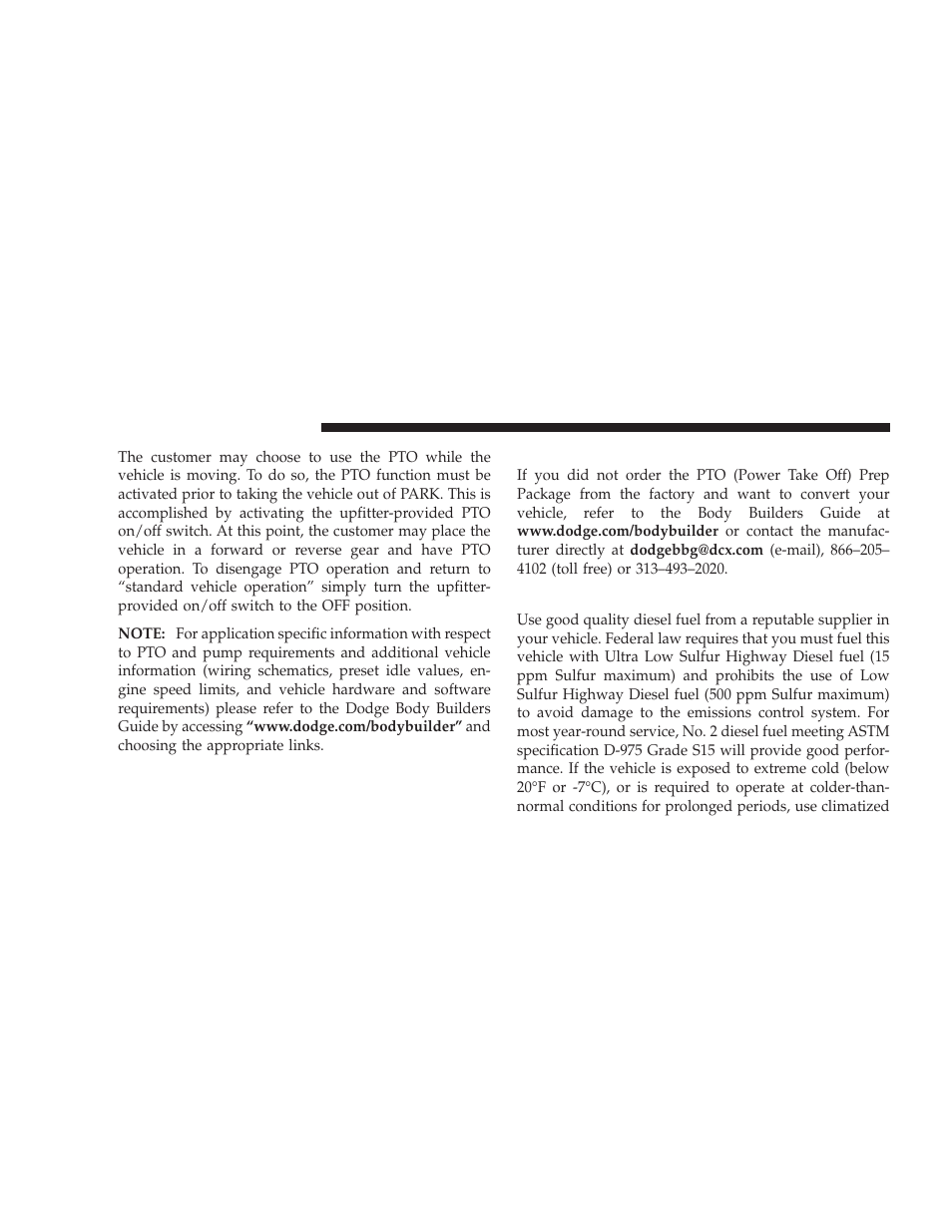 Power take off - aftermarket installation, Fuel requirements, Power take off – aftermarket installation | Dodge 2009 Dodge Ram Pickup 2500 User Manual | Page 74 / 159