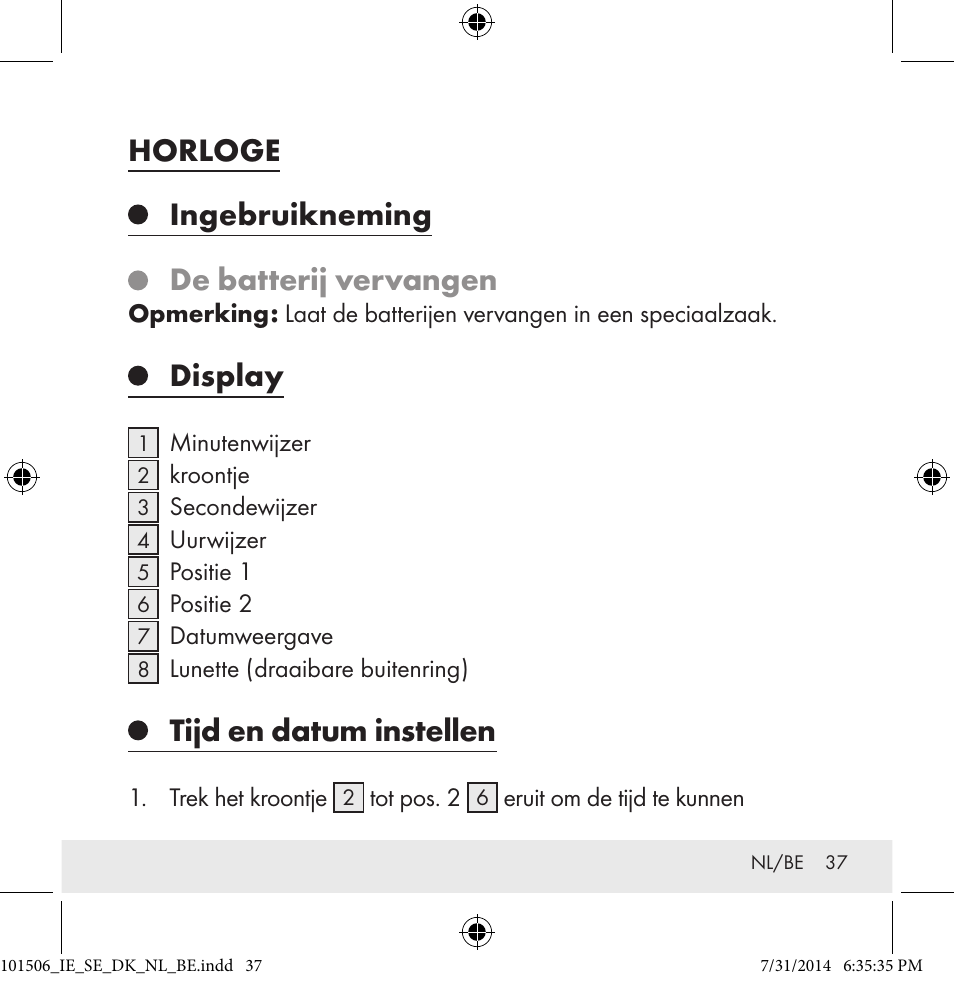 Horloge, Ingebruikneming, De batterij vervangen | Display, Tijd en datum instellen | Auriol 101506-14-xx User Manual | Page 37 / 51