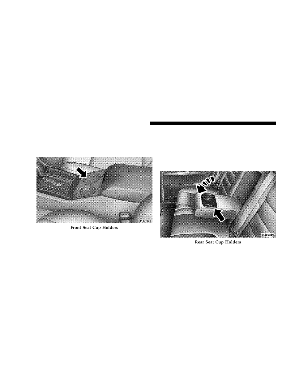 Cup holders, Front seat cup holders, Rear seat cup holders | Dodge 2006 LX Magnum User Manual | Page 124 / 376