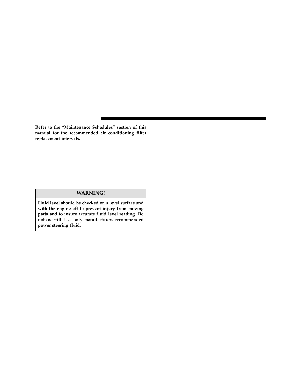 Power steering — fluid check, Front & rear suspension ball joints, Steering linkage | Body lubrication | Dodge 2006 LX Magnum User Manual | Page 302 / 376