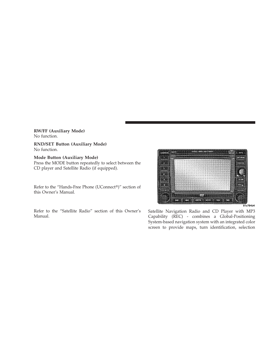 Operating instructions - hands-free phone, If equipped, Operating instructions - satellite radio | Sales code rec — am/fm/cd (6–disc), Radio with navigation system | Dodge 2009 Ram Chassis Cab User Manual | Page 196 / 429