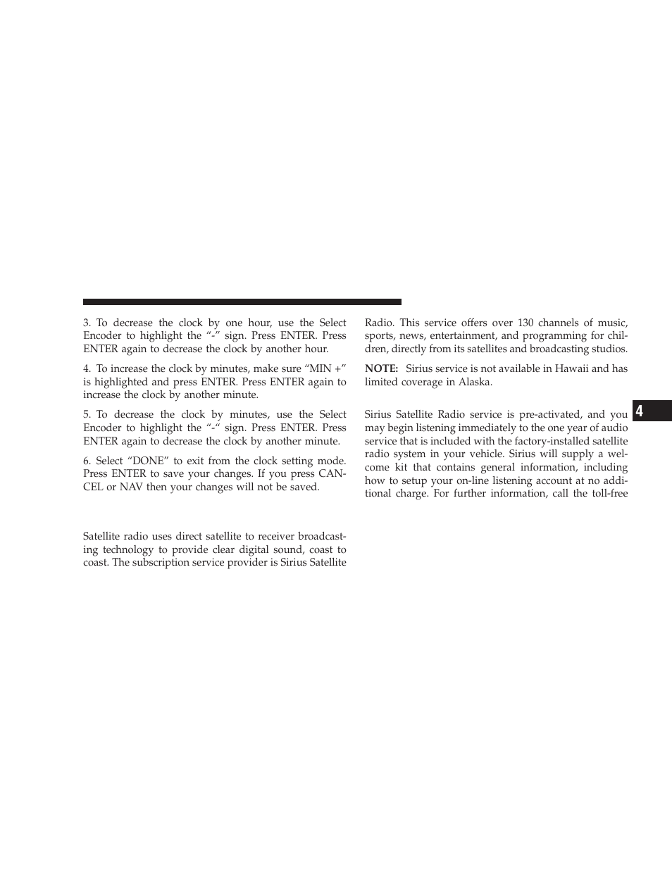 Satellite radio - if equipped, System activation, Satellite radio — if equipped | Dodge 2009 Ram Chassis Cab User Manual | Page 199 / 429