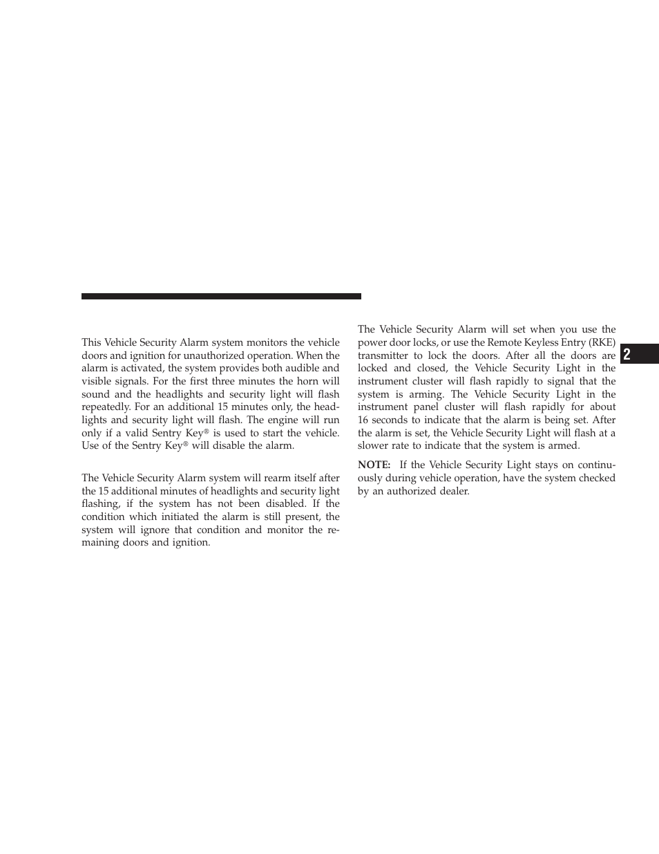 Vehicle security alarm system - if equipped, Rearming of the system, To set the alarm | Vehicle security alarm system — if equipped | Dodge 2009 Ram Chassis Cab User Manual | Page 21 / 429