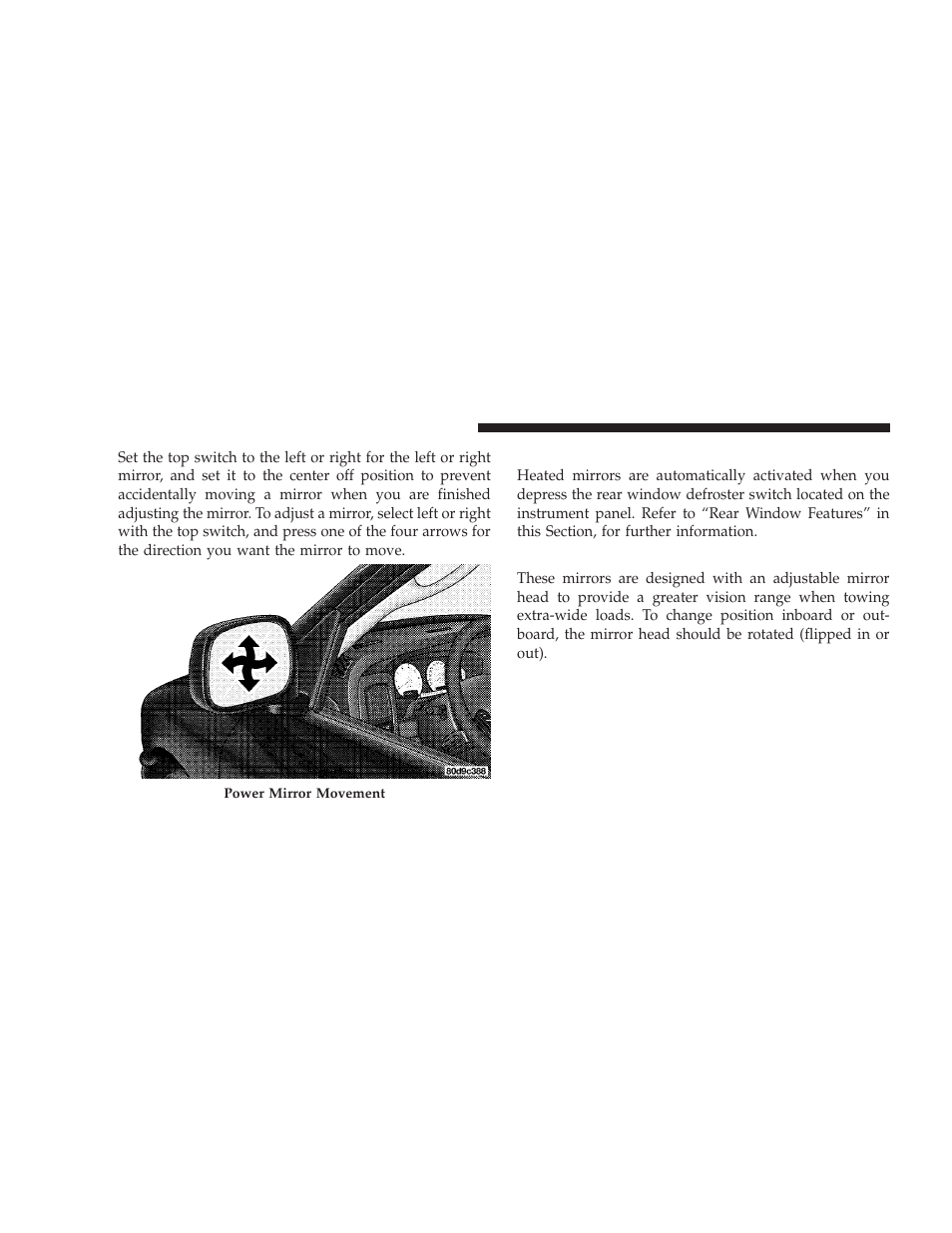 Heated power mirrors - if equipped, Trailer towing mirrors - if equipped, Heated power mirrors — if equipped | Trailer towing mirrors — if equipped | Dodge 2009 Ram Chassis Cab User Manual | Page 86 / 429