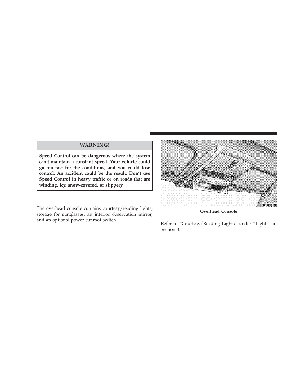 Overhead console, Courtesy/reading lights | Dodge 2009 Journey User Manual | Page 164 / 523