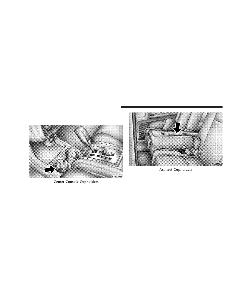 Cup and bottle holders, Cupholders | Dodge 2009 Journey User Manual | Page 180 / 523