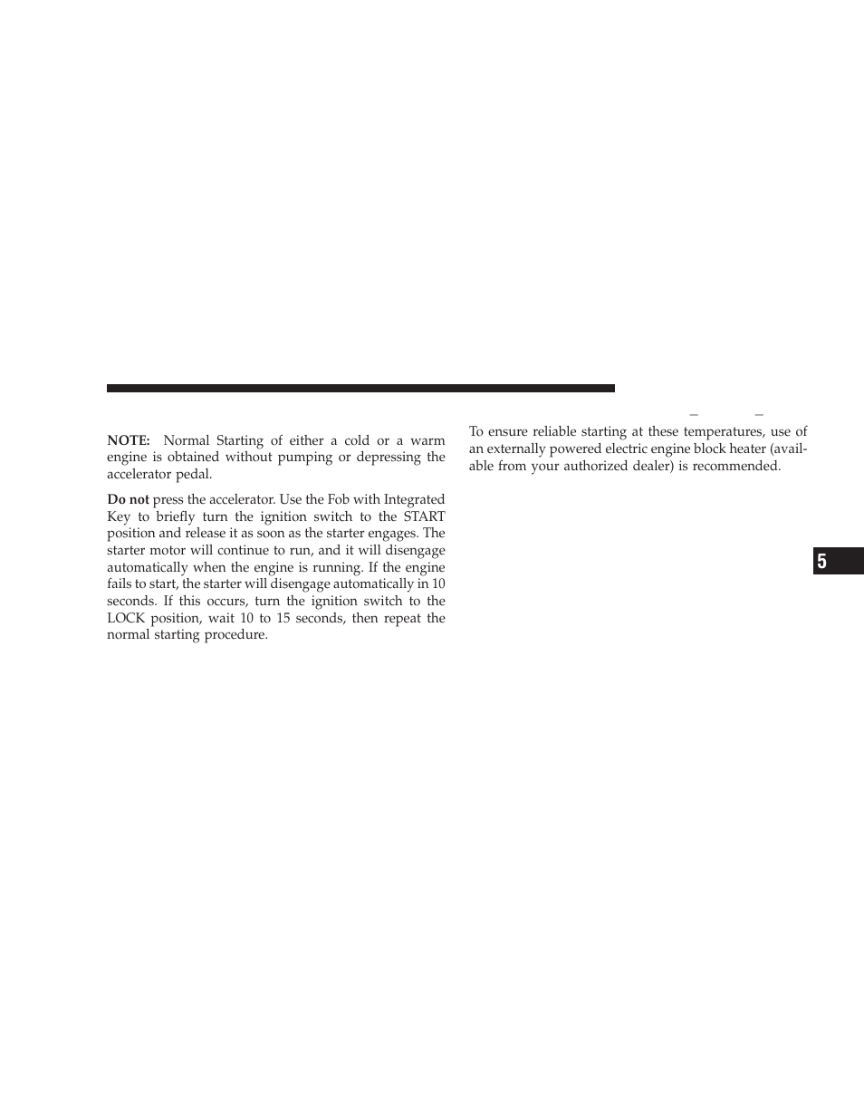 Normal starting (tip start) | Dodge 2009 Journey User Manual | Page 311 / 523