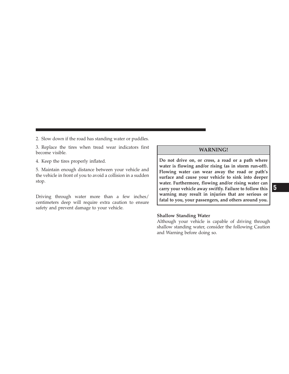 Driving through water, Flowing/rising water | Dodge 2009 Journey User Manual | Page 323 / 523