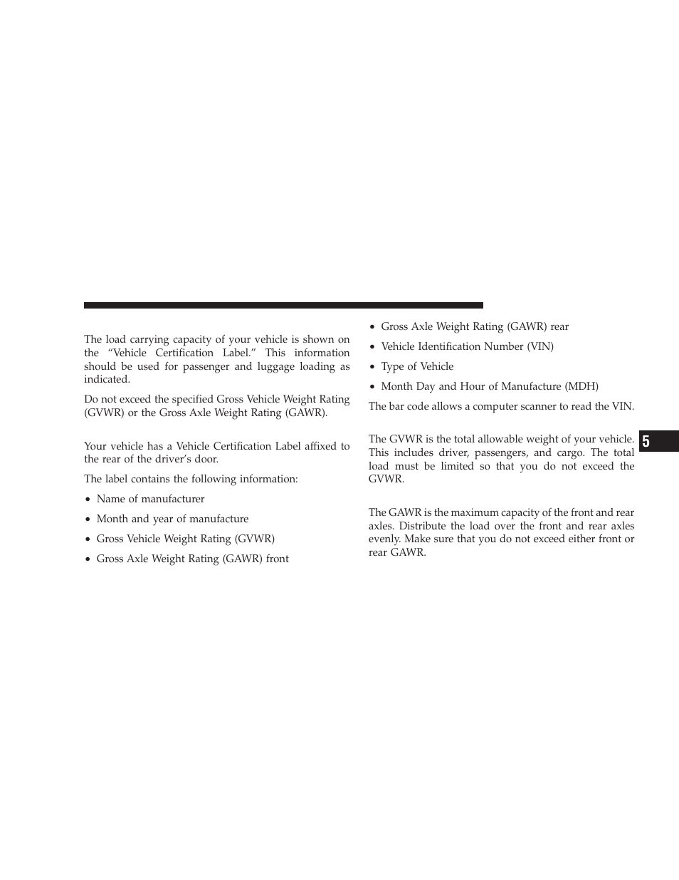 Vehicle loading, Vehicle certification label, Gross vehicle weight rating (gvwr) | Gross axle weight rating (gawr) | Dodge 2009 Journey User Manual | Page 377 / 523