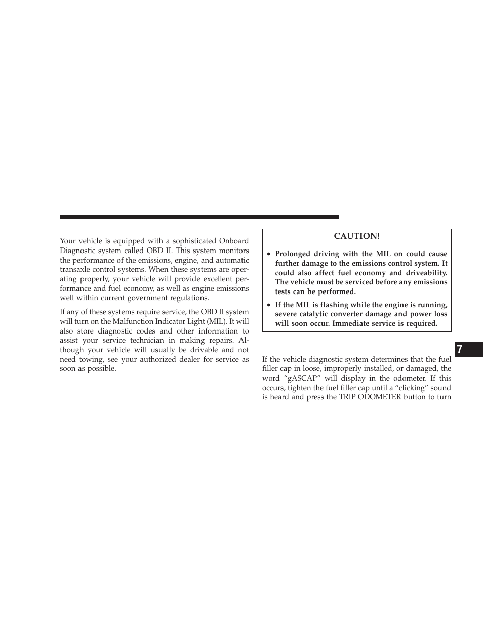 Onboard diagnostic system - obd ii, Loose fuel filler cap message | Dodge 2009 Journey User Manual | Page 423 / 523