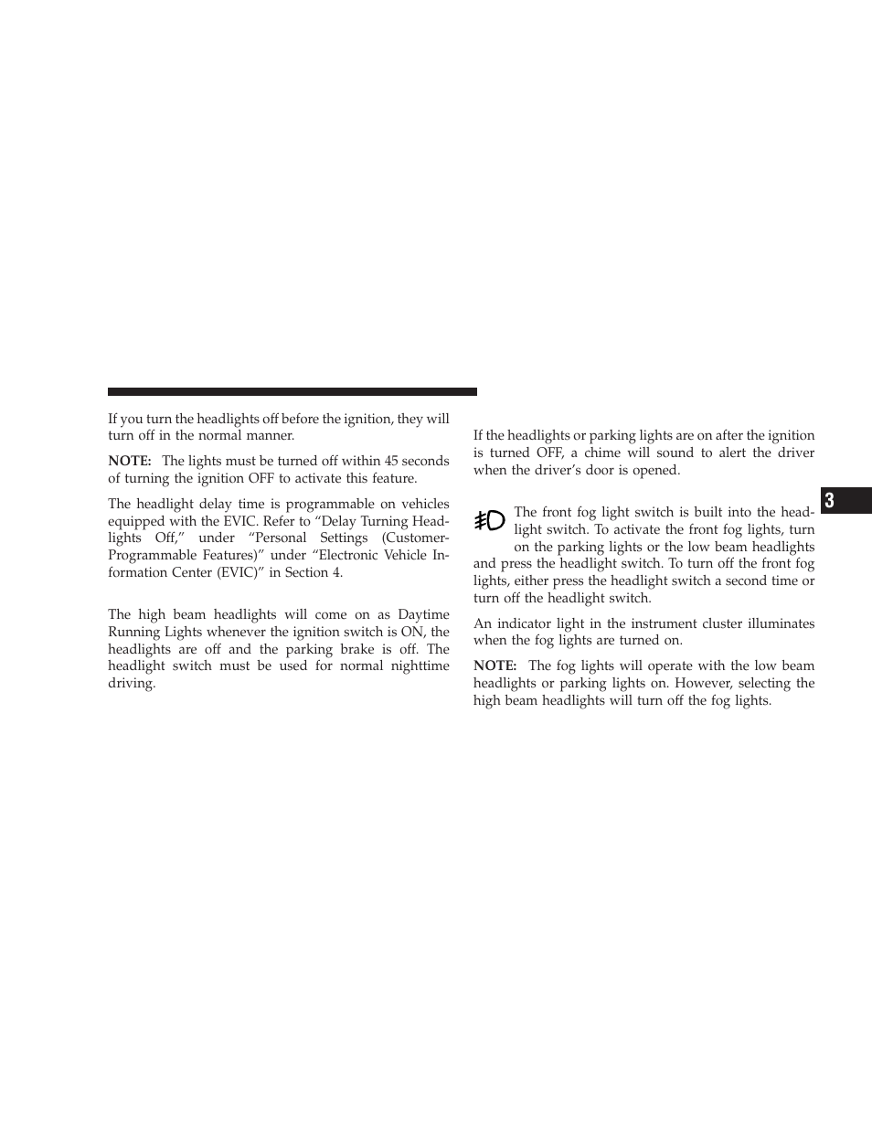 Daytime running lights - if equipped, Lights-on reminder, Fog lights - if equipped | Daytime running lights — if equipped, Fog lights — if equipped | Dodge 2009 Charger User Manual | Page 135 / 484