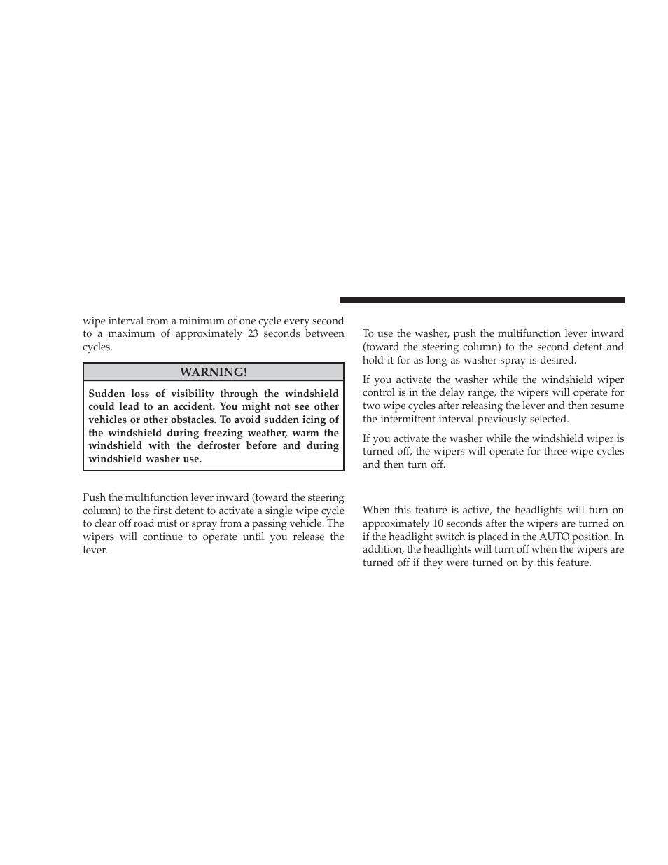 Mist feature, Windshield washers, Headlights on with wipers (available with | Auto headlights only) | Dodge 2009 Charger User Manual | Page 140 / 484