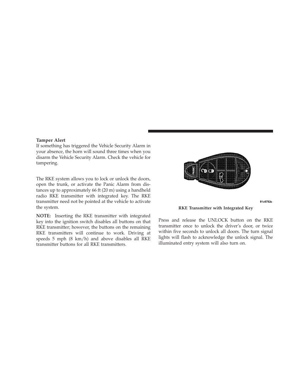 Remote keyless entry (rke), To unlock the doors | Dodge 2009 Charger User Manual | Page 22 / 484