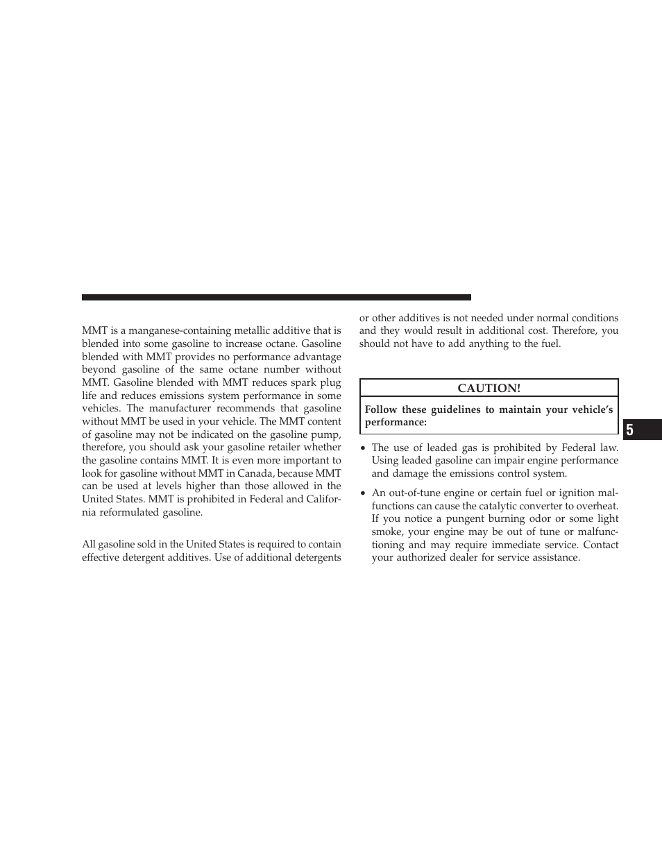 Mmt in gasoline, Materials added to fuel, Fuel system cautions | Dodge 2009 Charger User Manual | Page 337 / 484