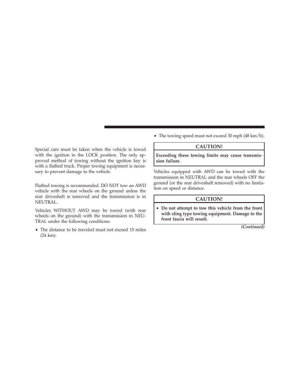 Towing a disabled vehicle, Without the ignition key, Towing this vehicle behind another vehicle | Towing this vehicle behind another, Vehicle | Dodge 2009 Charger User Manual | Page 376 / 484