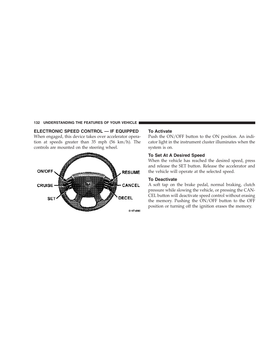 Electronic speed control — if equipped, To activate, To set at a desired speed | To deactivate | Dodge 2007 Ram Chassis Cab User Manual | Page 132 / 532