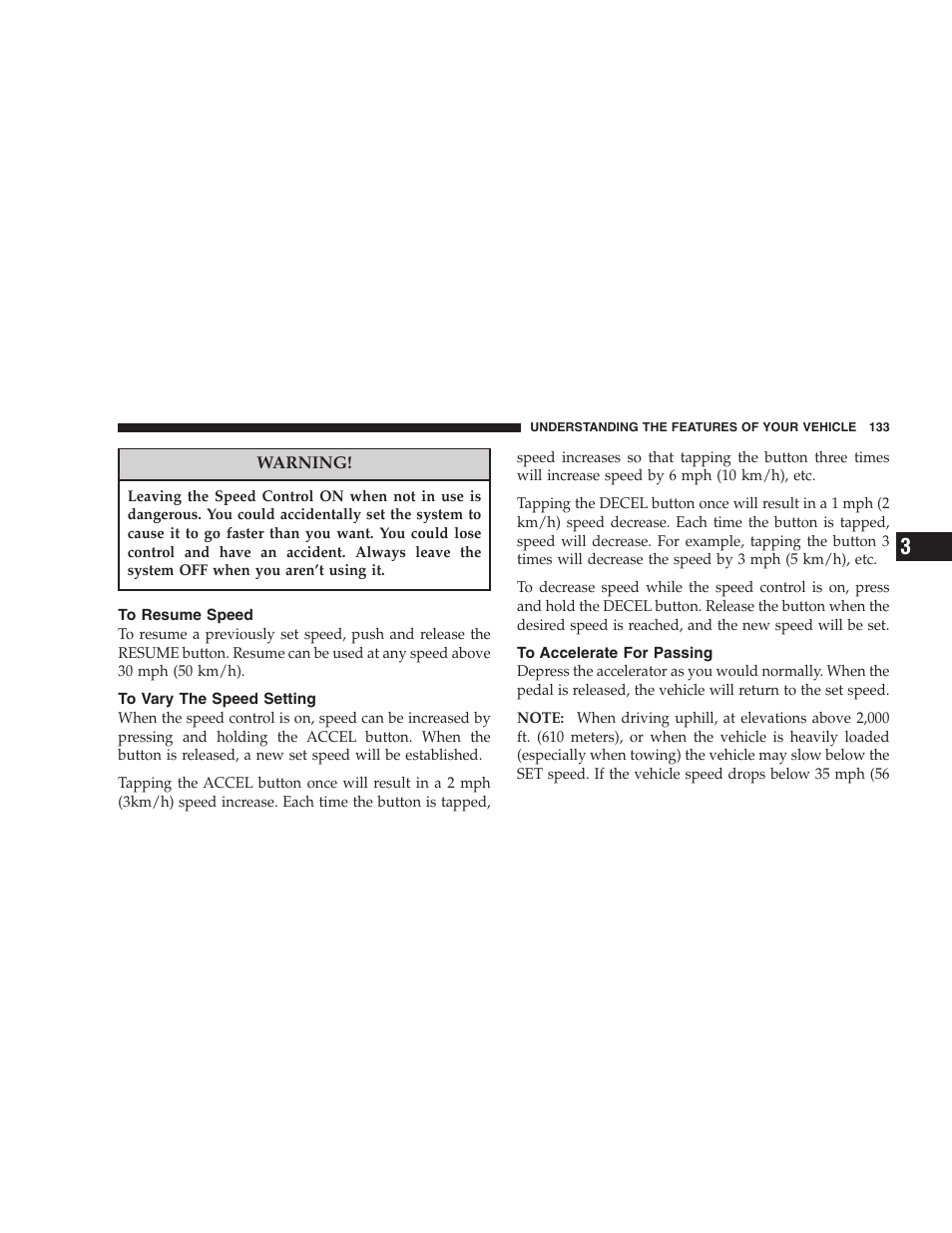 To resume speed, To vary the speed setting, To accelerate for passing | Dodge 2007 Ram Chassis Cab User Manual | Page 133 / 532