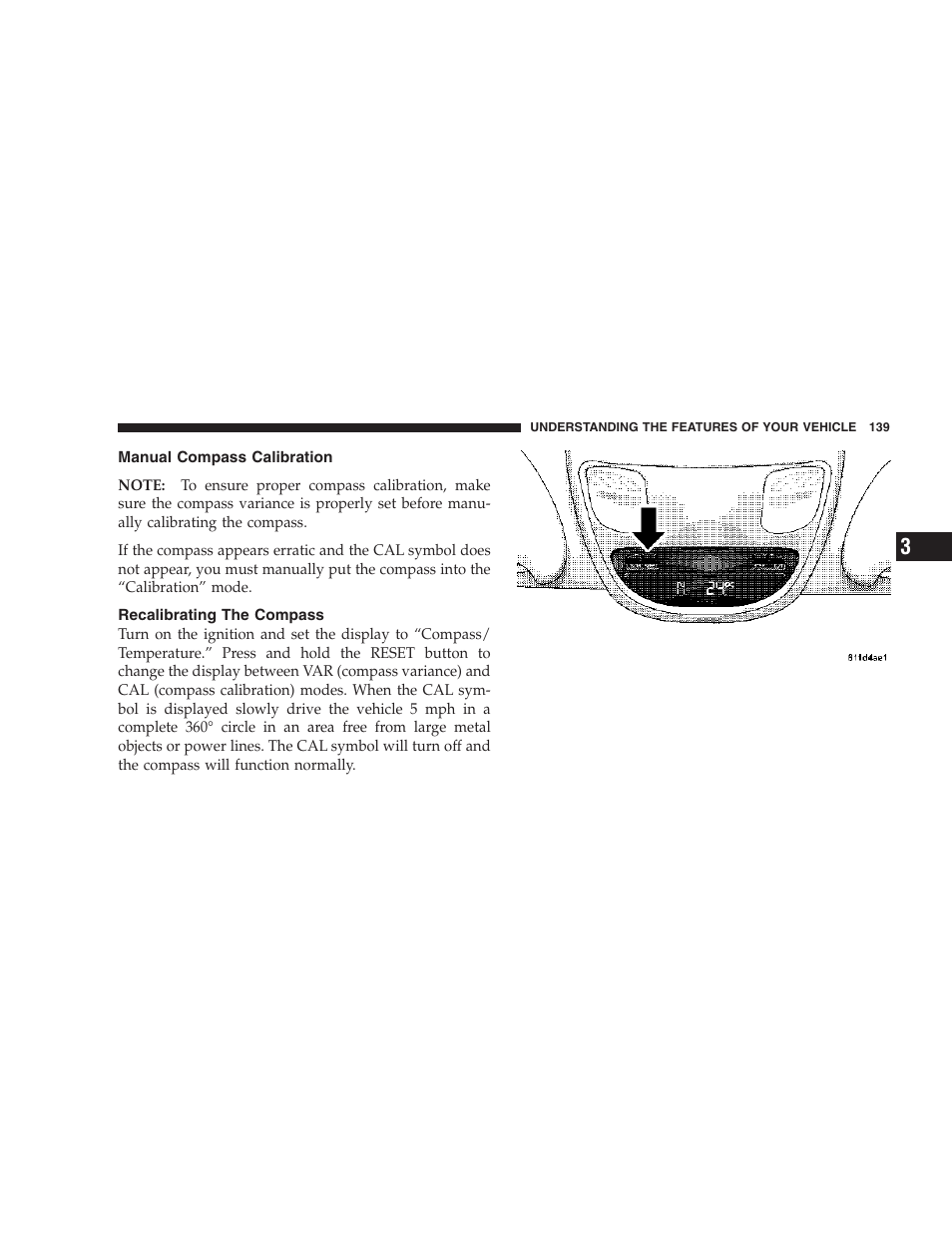 Manual compass calibration, Recalibrating the compass | Dodge 2007 Ram Chassis Cab User Manual | Page 139 / 532