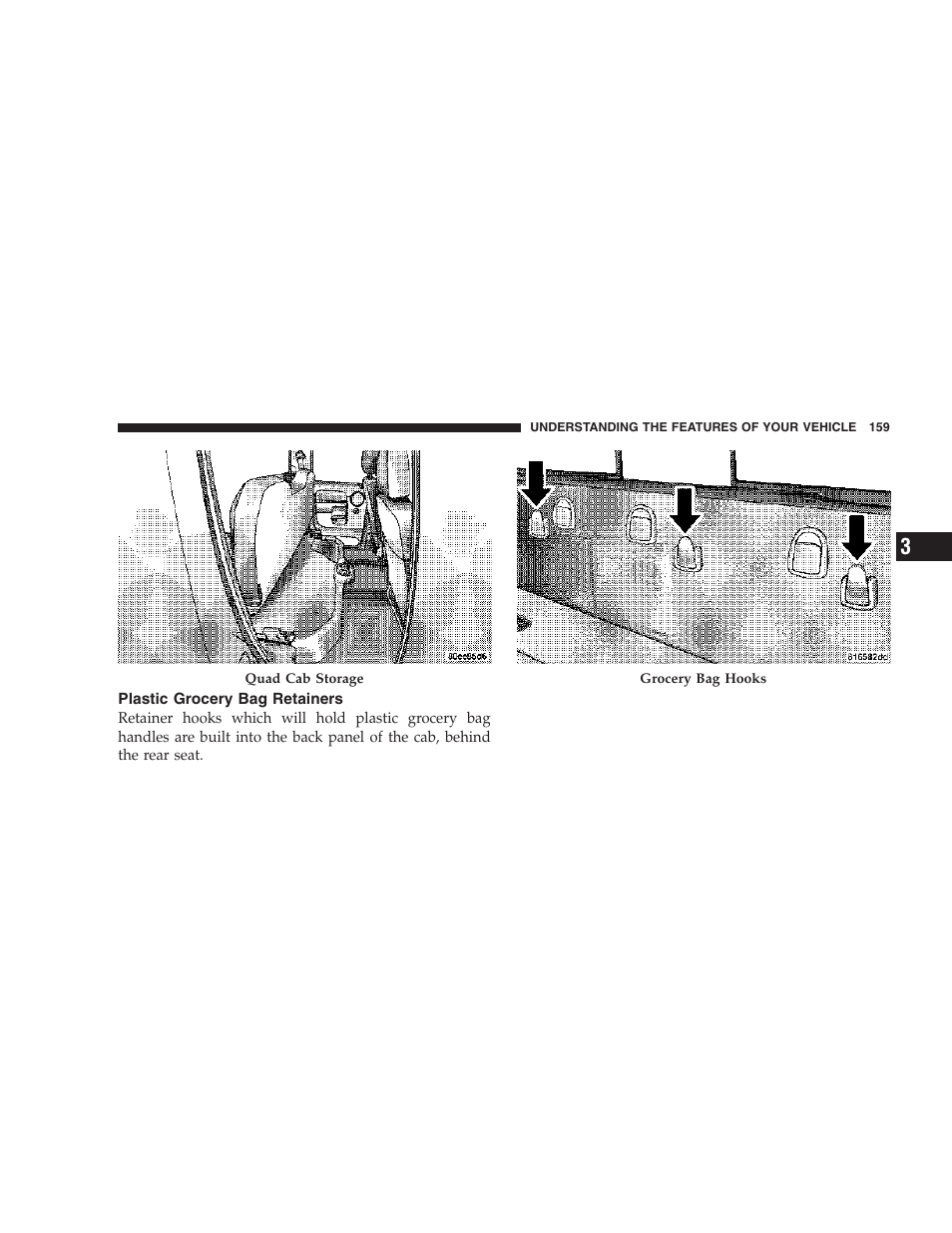 Plastic grocery bag retainers | Dodge 2007 Ram Chassis Cab User Manual | Page 159 / 532