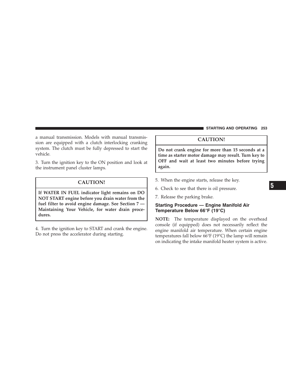 Starting procedure — engine manifold air, Temperature below 66°f (19°c) | Dodge 2007 Ram Chassis Cab User Manual | Page 253 / 532