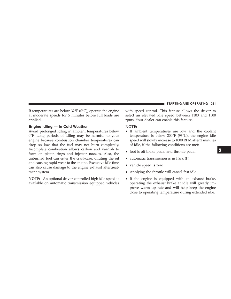 Engine idling — in cold weather | Dodge 2007 Ram Chassis Cab User Manual | Page 261 / 532