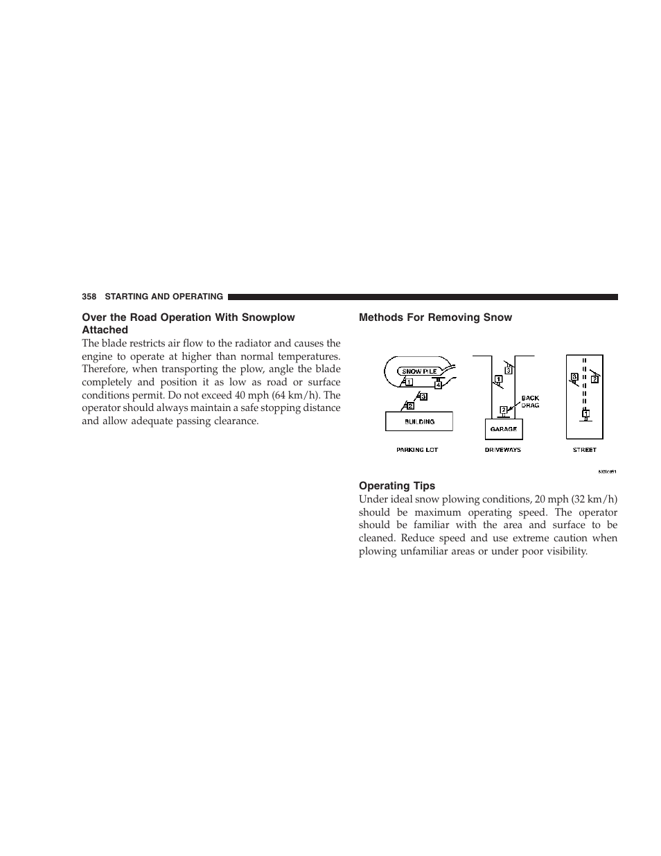 Over the road operation with snowplow, Attached, Methods for removing snow | Operating tips | Dodge 2007 Ram Chassis Cab User Manual | Page 358 / 532