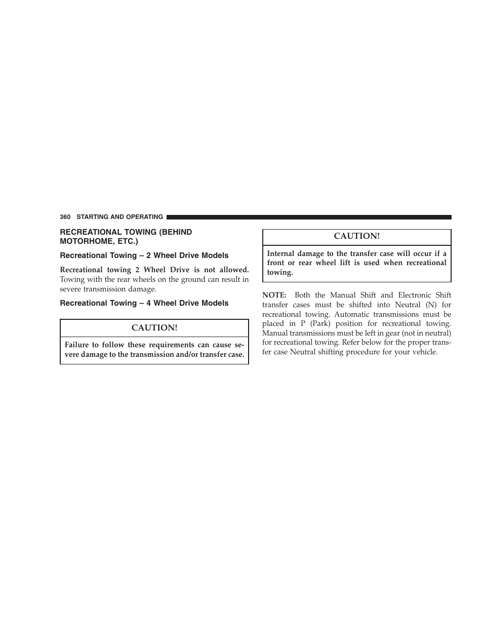 Recreational towing (behind motorhome, etc.), Recreational towing – 2 wheel drive models, Recreational towing – 4 wheel drive models | Dodge 2007 Ram Chassis Cab User Manual | Page 360 / 532