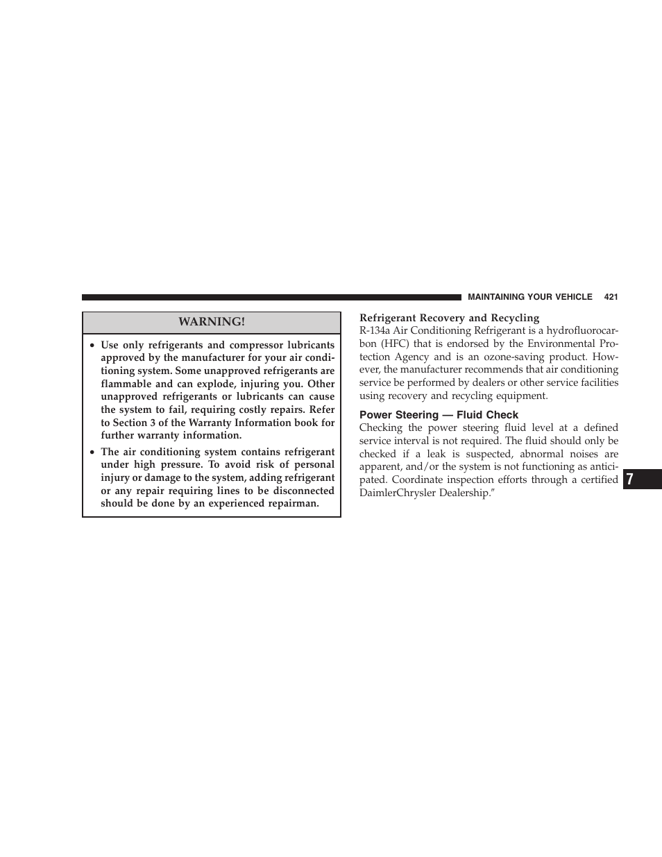 Power steering — fluid check | Dodge 2007 Ram Chassis Cab User Manual | Page 421 / 532