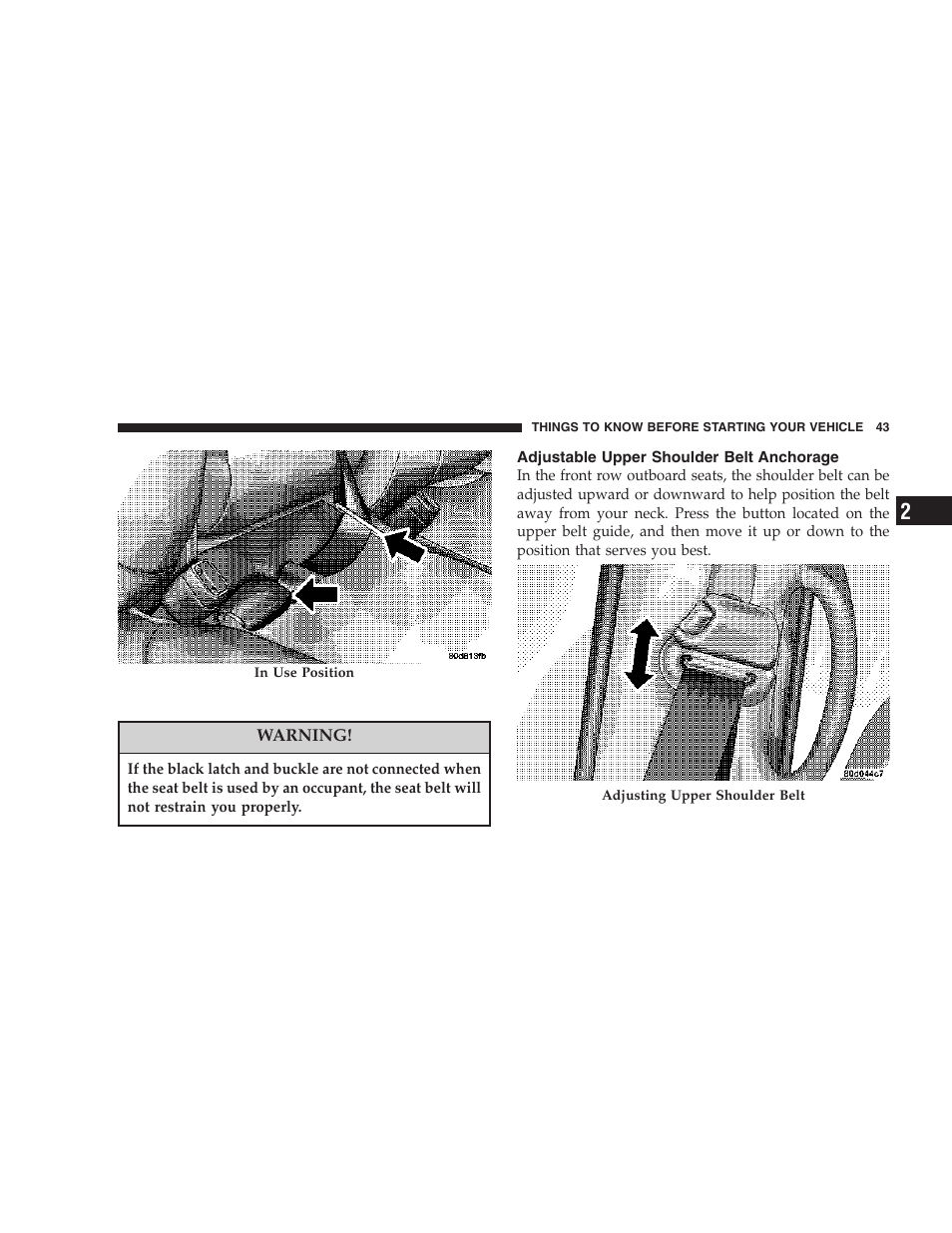 Adjustable upper shoulder belt anchorage | Dodge 2007 Ram Chassis Cab User Manual | Page 43 / 532