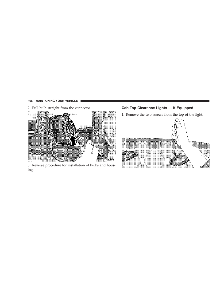 Cab top clearance lights — if equipped | Dodge 2007 Ram Chassis Cab User Manual | Page 466 / 532