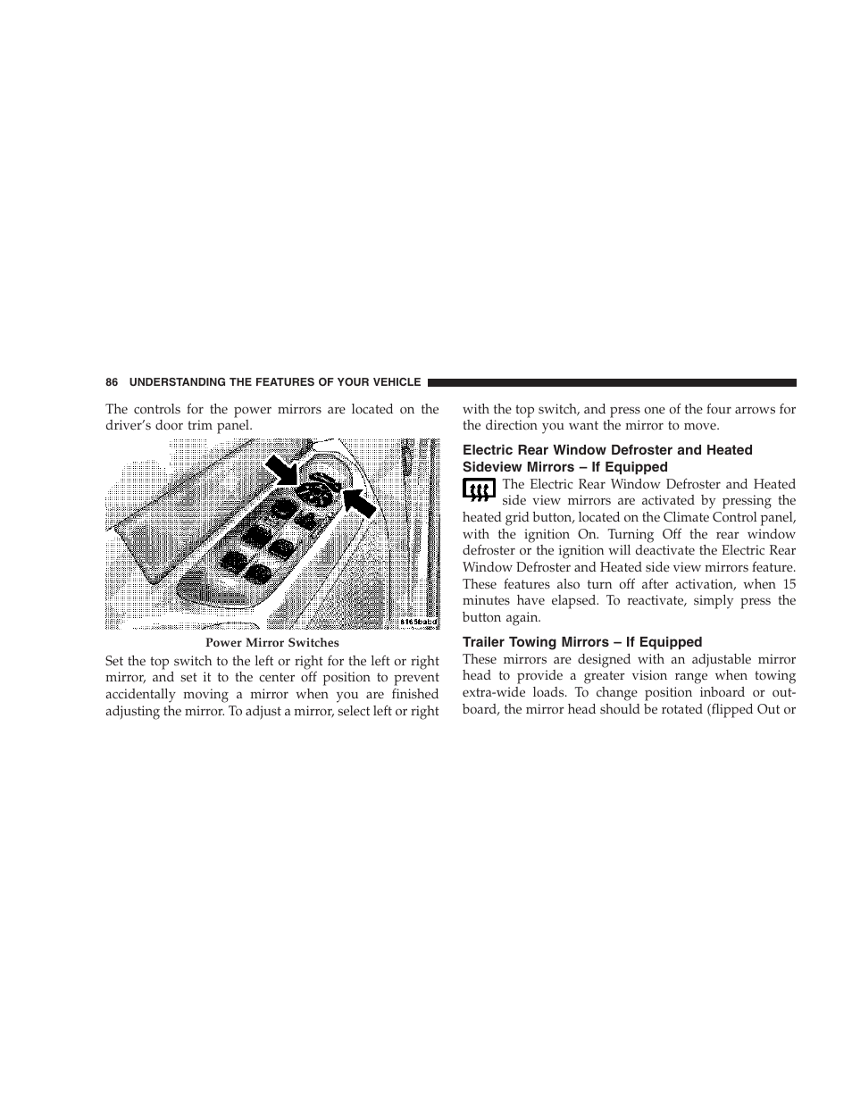 Electric rear window defroster and heated, Sideview mirrors – if equipped, Trailer towing mirrors – if equipped | Dodge 2007 Ram Chassis Cab User Manual | Page 86 / 532